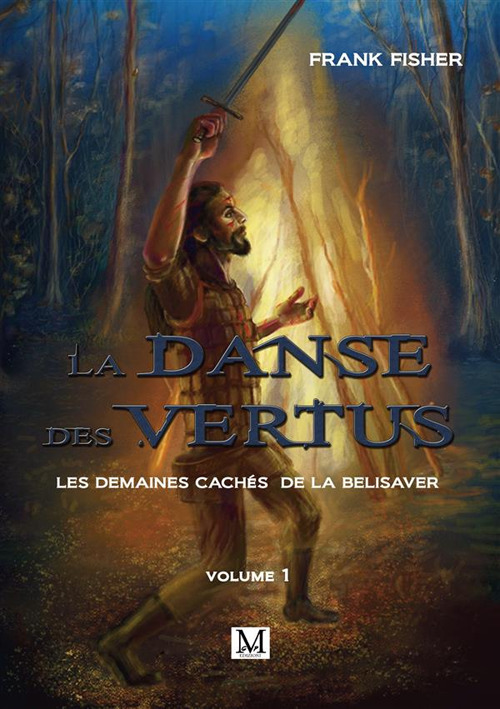 La danse des vertus. Les demaines cach&egrave;s de la belisaver