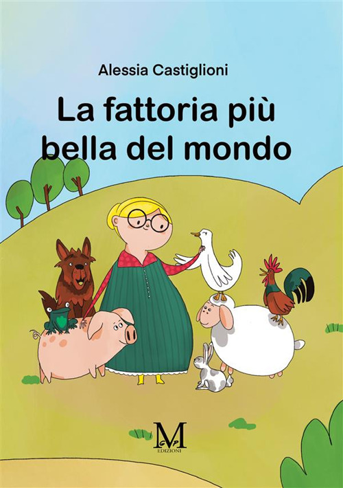 La fattoria pi&ugrave; bella del mondo