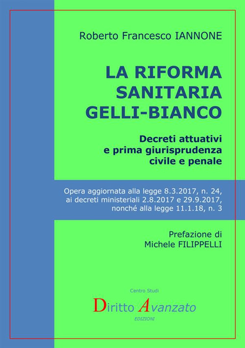 La riforma sanitaria Gelli-Bianco. Decreti attuativi e prima giurisprudenza civile e penale
