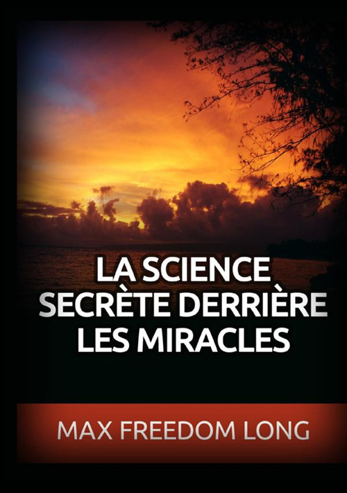 La science secr&egrave;te derri&egrave;re les miracles