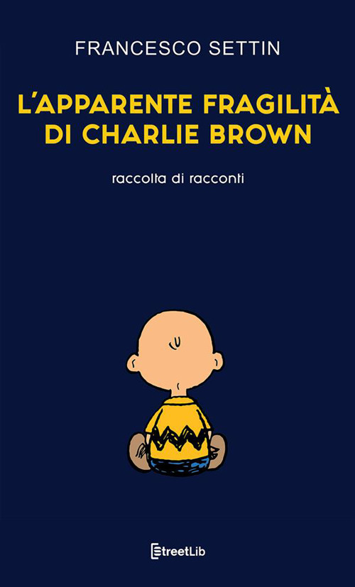 L'apparente fragilit&agrave; di Charlie Brown