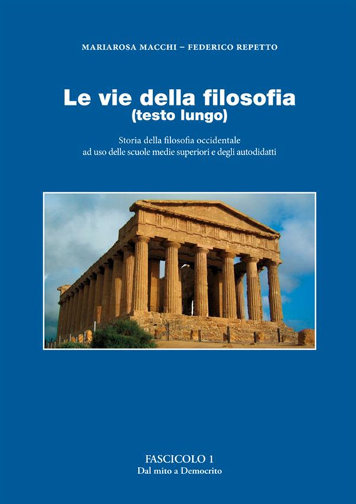 Le vie della filosofia. Storia della filosofia occidentale ad uso delle scuole medie superiori e degli autodidatti