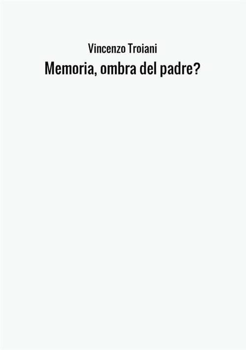 Memoria, ombra del padre?