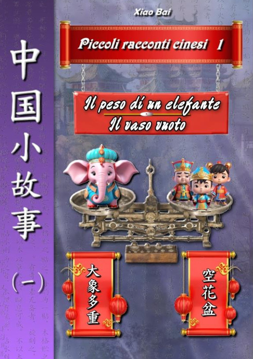 Piccole storie cinesi. Ediz. italiana e cinese