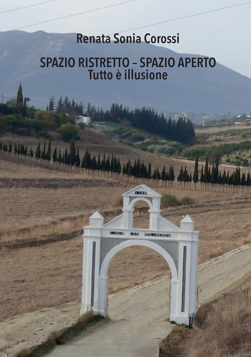 Spazio ristretto - Spazio aperto. Tutto &egrave; illusione