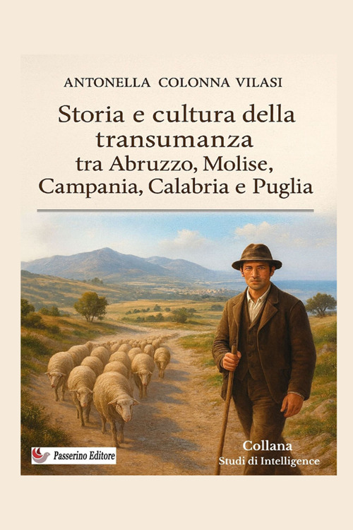 Storia e cultura della transumanza tra Abruzzo, Molise, Campania, Calabria e Puglia