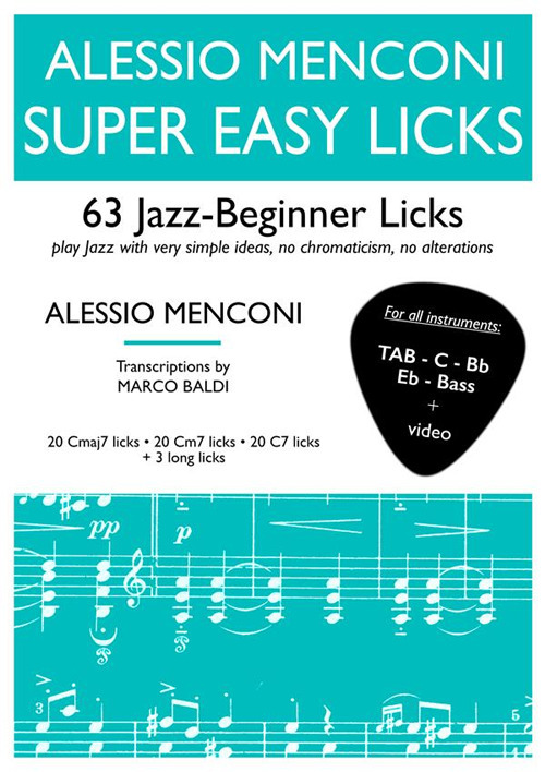 Super easy licks. 63 jazz-beginner licks (for all instruments). Ediz. italiana e inglese