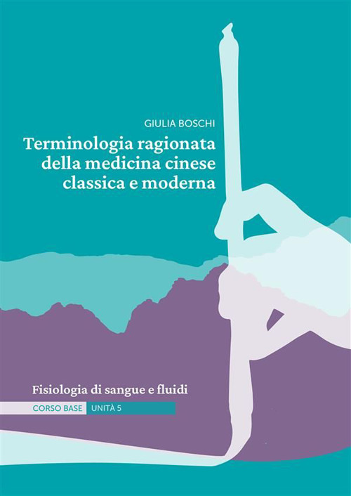 Terminologia ragionata della medicina cinese classica e moderna