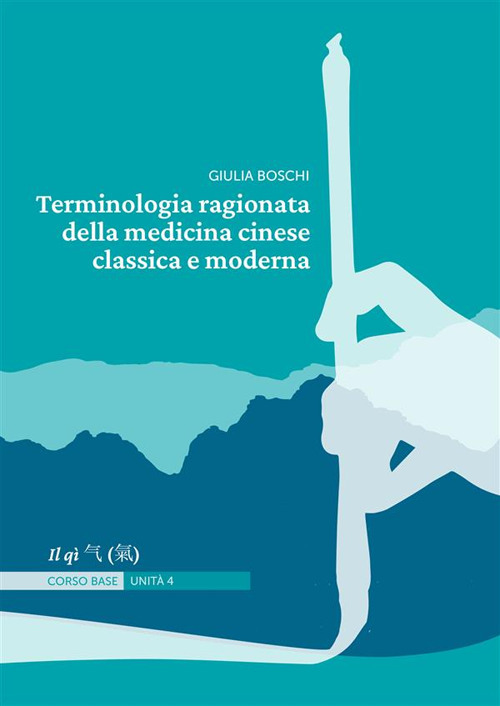 Terminologia ragionata della medicina cinese classica e moderna