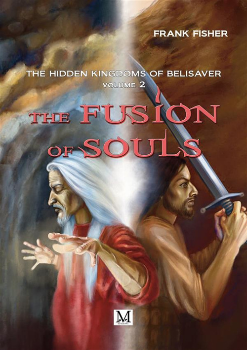 The fusion of souls. The hiddens kingdoms of belisaver