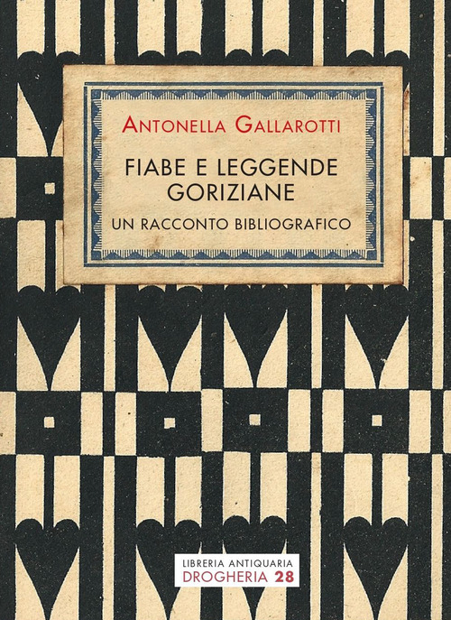 Fiabe e leggende goriziane. Un racconto bibliografico