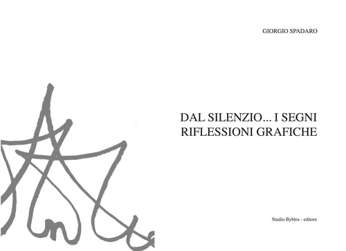 Dal silenzio... i segni. Riflessioni grafiche
