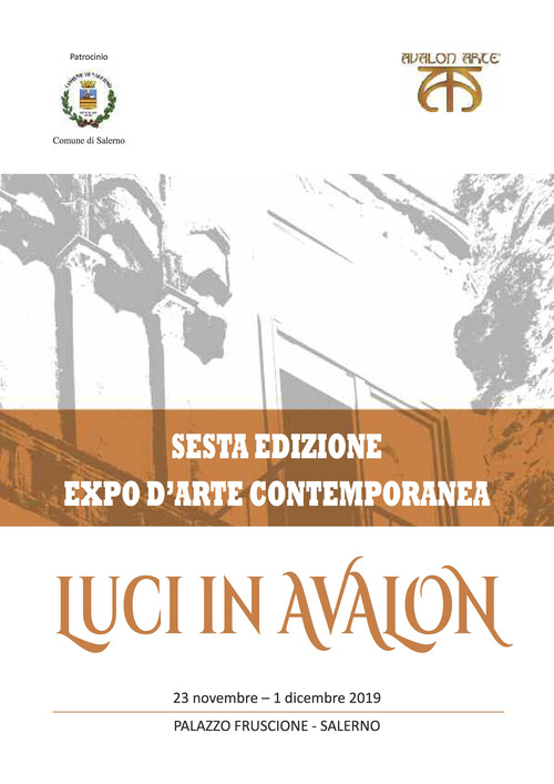 Luci in Avalon. Expo d'arte contemporanea. 6ª edizione. Catalogo della mostra (Salerno, 23 novembre-1 dicembre 2019)