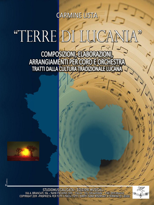 Terre di Lucania. Composizioni, elaborazioni, arrangiamenti, per coro e orchestra tratti dalla cultura tradizionale lucana
