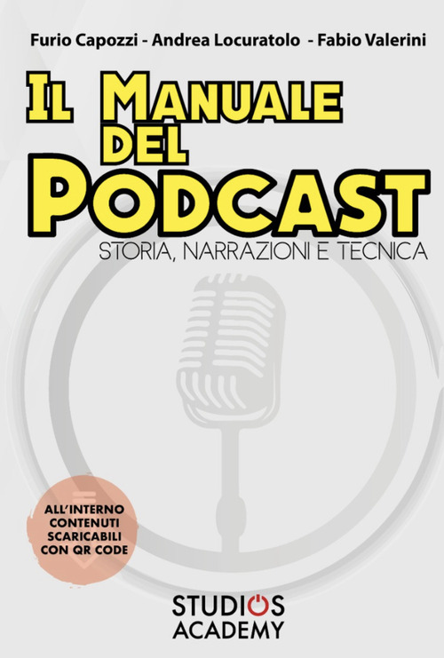 Il manuale del podcast. Storia, narrazioni e tecnica
