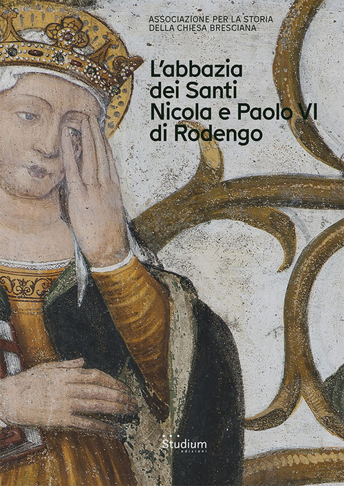 Brixia Sacra. Anno XXV. L'Abbazia dei Santi Nicola e Paolo VI di Rodengo