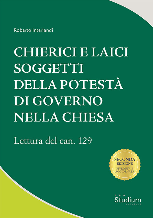 Chierici e laici soggetti della potest&agrave; di governo nella Chiesa. Lettura del can. 129