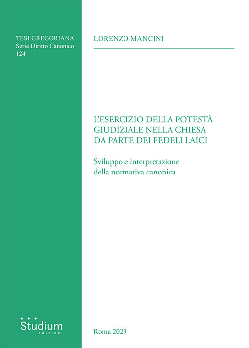 Esercizio della potest&agrave; giudiziale nella chiesa da parte dei fedeli laici. Sviluppo e interpretazione della normativa canonica