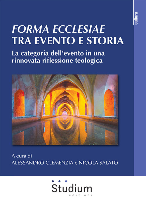 Forma ecclesiae: tra evento e storia. La categoria dell'evento in una rinnovata riflessione teologica
