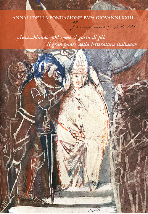 Joannes XXIII. Annali della fondazione Papa Giovanni XXIII Bergamo