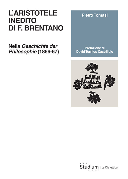 L'Aristotele inedito di F. Brentano. Nella &laquo;Geschichte der Philosophie&raquo; (1866-67)