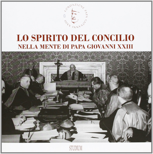 Lo spirito del Concilio nella mente di papa Giovanni XXIII