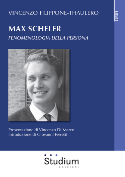Max Scheler. Fenomenologia della persona