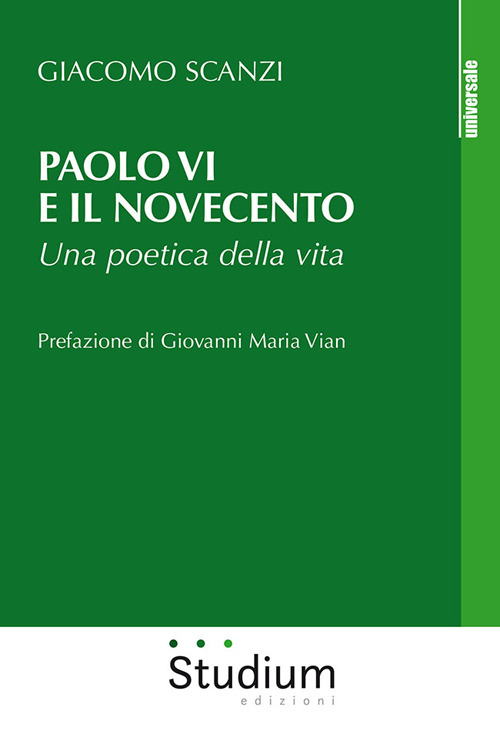 Paolo VI e il Novecento. Una poetica della vita