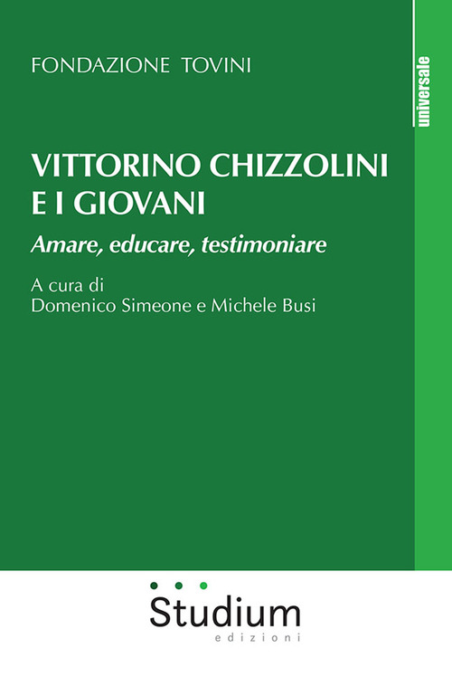 Vittorino Chizzolini e i giovani. Amare, educare, testimoniare