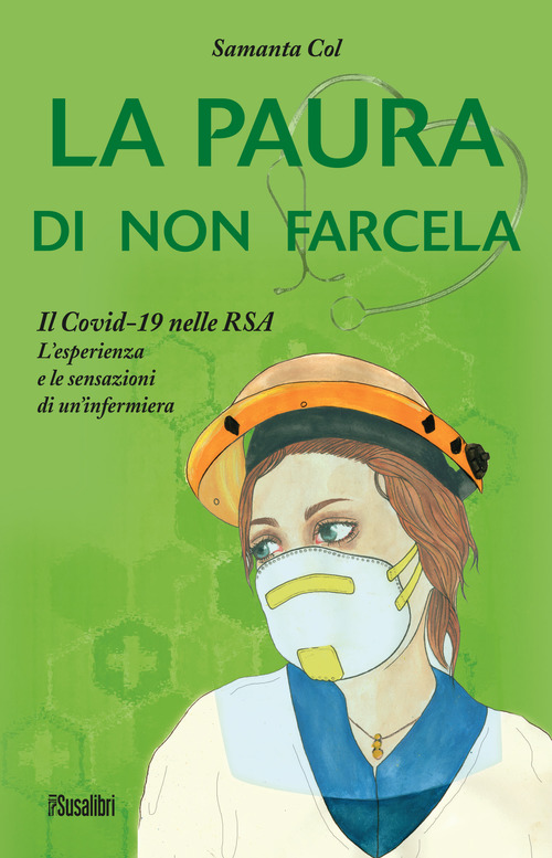 La paura di non farcela. Il Covid-19 nelle RSA. L'esperienza e le sensazioni di un'infermiera