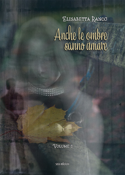 Anche le ombre sanno amare