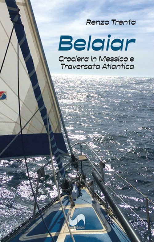 Belaiar. Crociera in Messico e traversata atlantica