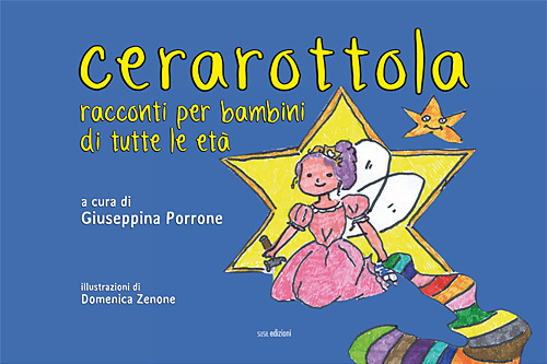 Cerarottola. Racconti per bambini di tutte le et&agrave;