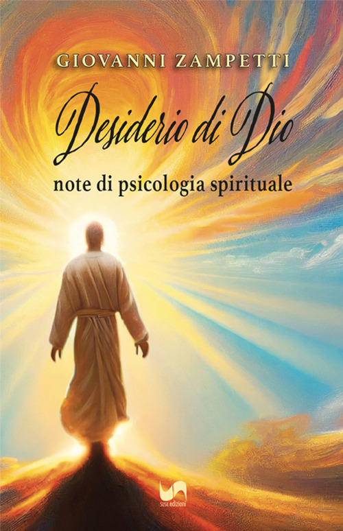 Desiderio di Dio. Note di psicologia spirituale