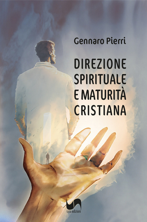 Direzione spirituale e maturit&agrave; cristiana