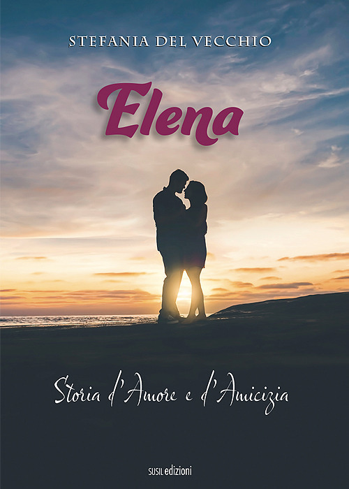 Elena. Storia d'amore e d'amicizia