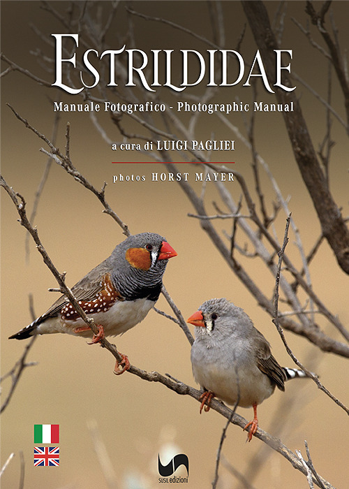 Estrildidae. Manuale fotografico-Photographic manual