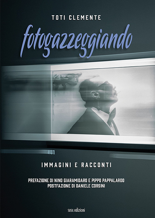 Fotogazzeggiando. Immagini e racconti