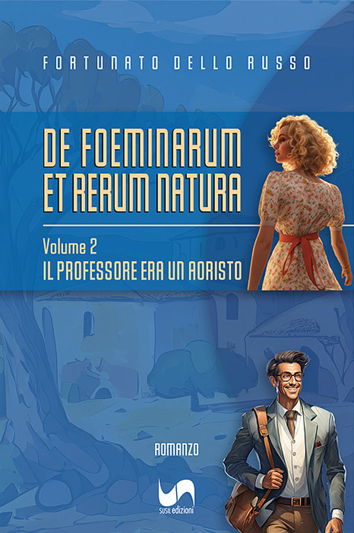 Il professore era un aoristo. De foeminarum et rerum natura
