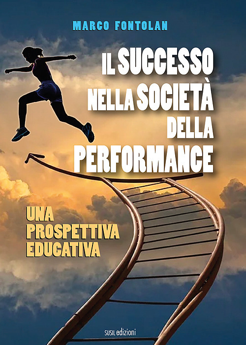 Il successo nella societ&agrave; della performance. Una prospettiva educativa