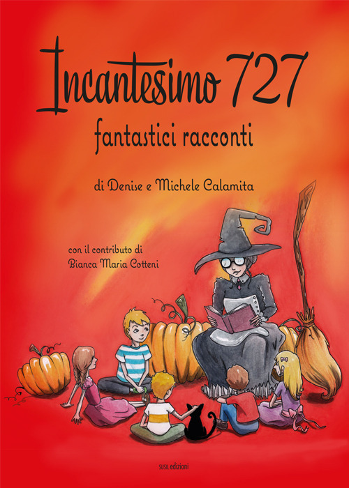 Incantesimo 727. Fantastici racconti