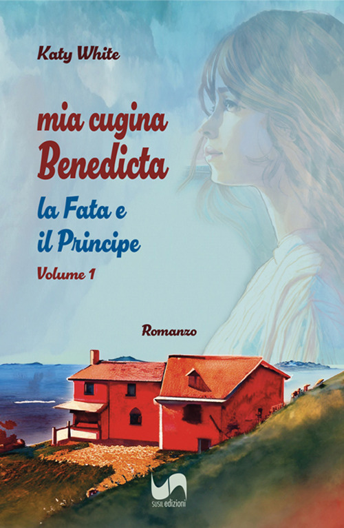 La fata e il principe. Mia cugina Benedicta