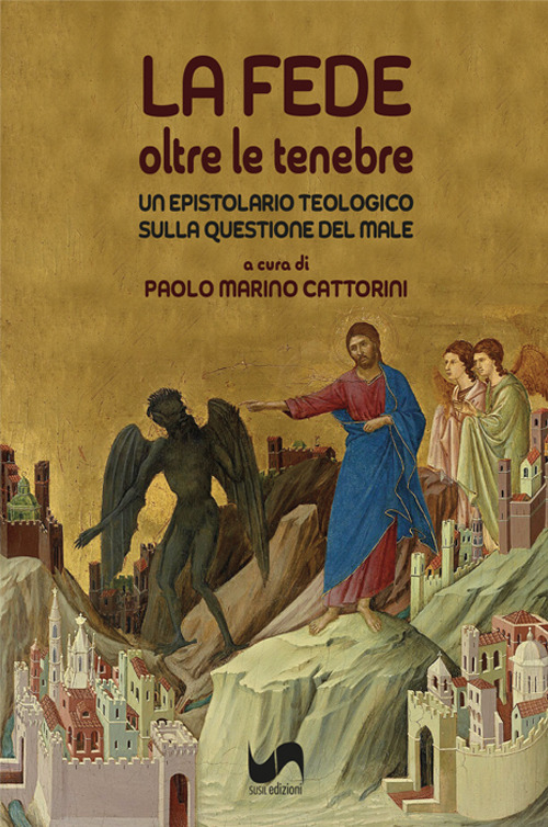 La fede oltre le tenebre. Un epistolario teologico sulla questione del male