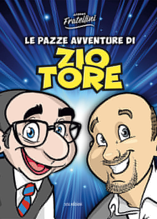 Le pazze avventure di Zio Tore