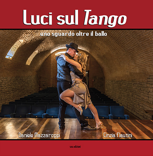 Luci sul tango. Uno sguardo oltre il ballo