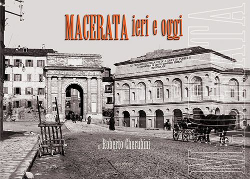 Macerata ieri e oggi
