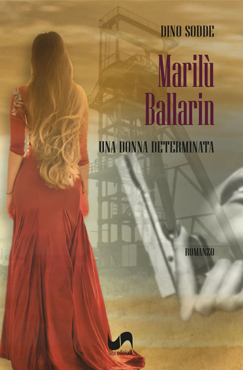 Maril&ugrave; Ballarin. Una donna determinata