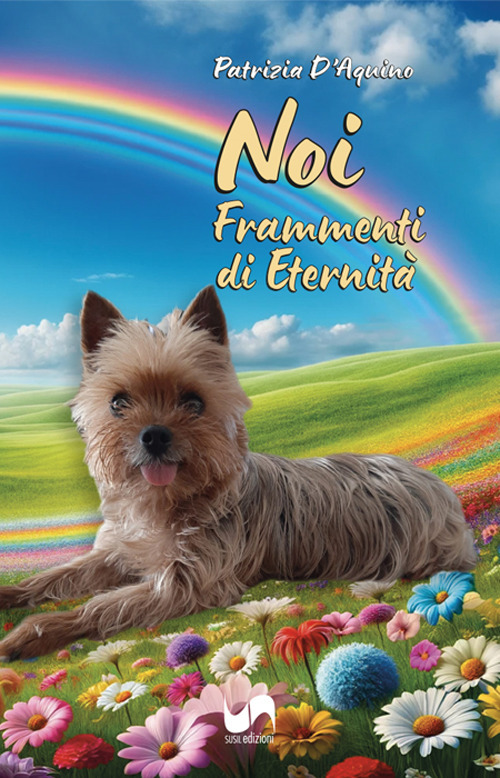 Noi. Frammenti di eternit&agrave;