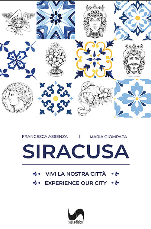 Siracusa. Vivi la nostra citt&agrave;-Experience our city