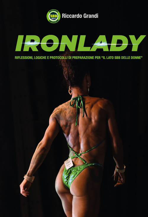 Ironlady. Riflessioni, logiche e protocolli di preparazione per &laquo;il lato SBB delle donne&raquo;